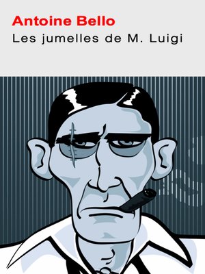 cover image of Les jumelles de Monsieur Luigi